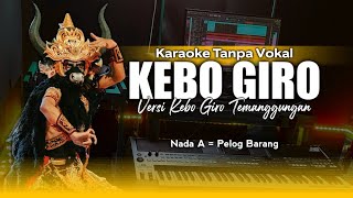 KEBO GIRO || KARAOKE VERSI TEMANGGUNGAN || NADA RENDAH