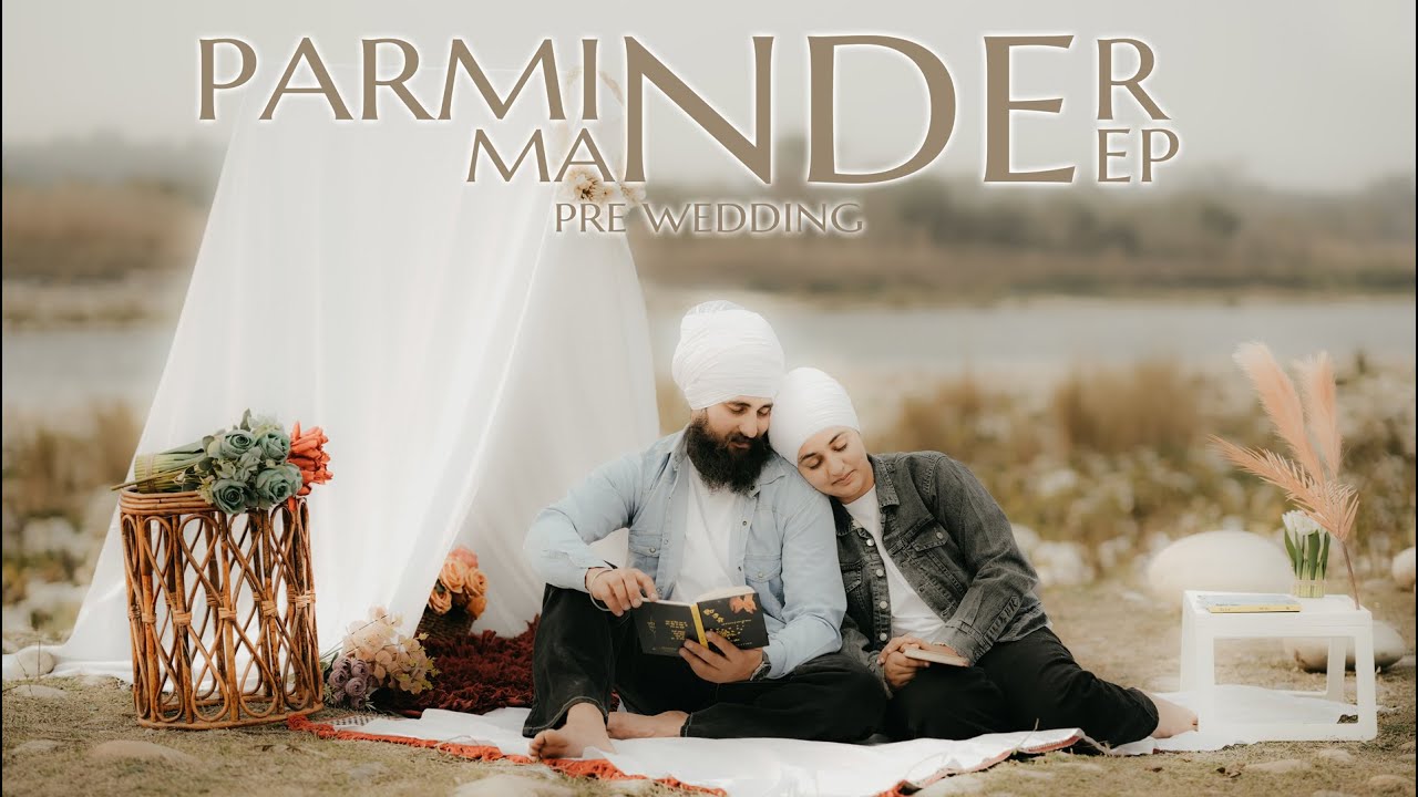 SIKH PRE WEDDING || PARMINDER & MANDEEP || VIR SINGH PHOTOGRAPHY REHANA JATTAN M-98551-09953