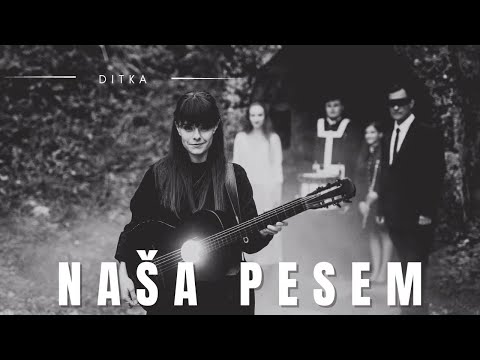 Ditka - Naša pesem (Official Video)