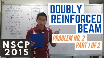 Doubly Reinforced Beam USD (NSCP 2015) TAGALOG - Problem No. 2 (Part 1 of 2)