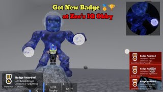 Got New Badge and some Extra Badge at Zee's IQ Obby