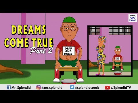 SPLENDID CARTOON VIDEO - DREAMS COME TRUE PART 2