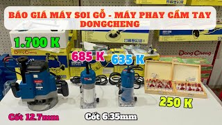Báo Giá Máy Soi Gỗ - Máy Phay Cầm Tay Dongcheng Kèm Bộ 15 Mũi Cơ Bản Giá Chỉ Từ 250k Báo Giá Máy Soi Gỗ - Máy Phay Cầm Tay Dongcheng Kèm Bộ 15 Mũi Cơ Bản Giá Chỉ Từ 250k