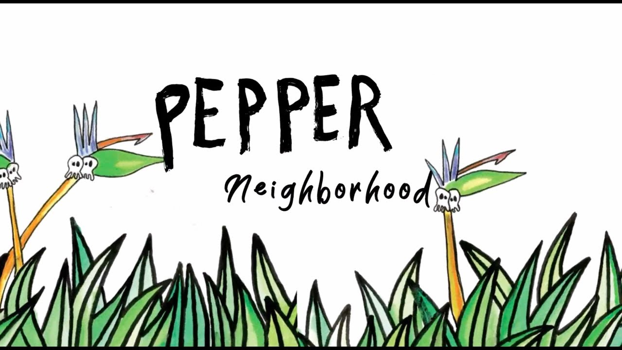 Pepper - Neighborhood [OFFICIAL AUDIO]