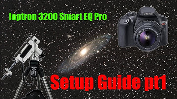 Ioptron 3200 Smart EQ Pro Setup guide part 1