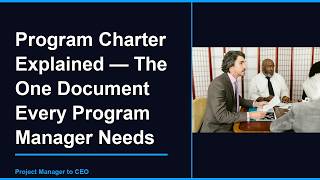 Program Charter Explained — The One Document Every Program Manager Needs