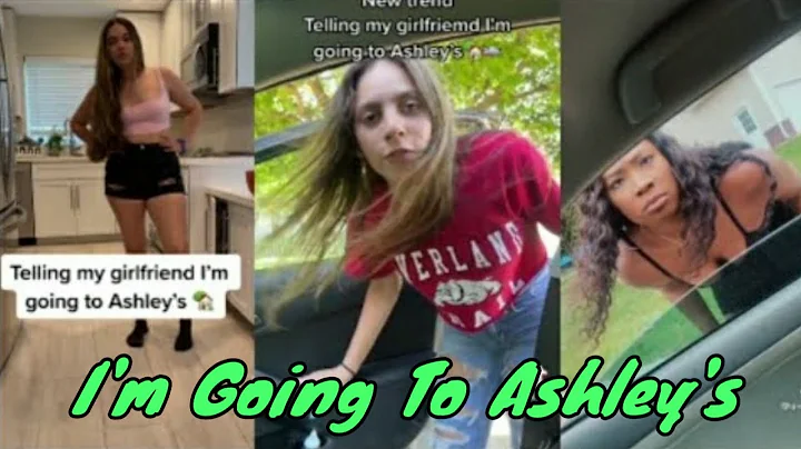 Telling my girlfriend "I'm going to Ashley's | Tiktok Prank