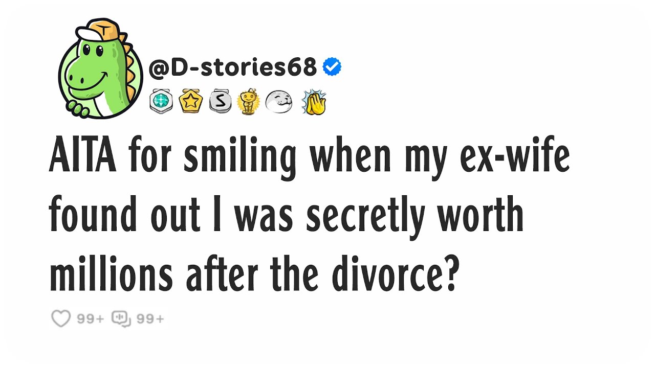 AITA for smiling when my ex-wife found out I was secretly worth millions after the divorce?