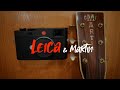 「Leica と Martin」 Leica M型を買ってみて気づいた音楽制作の楽しさ