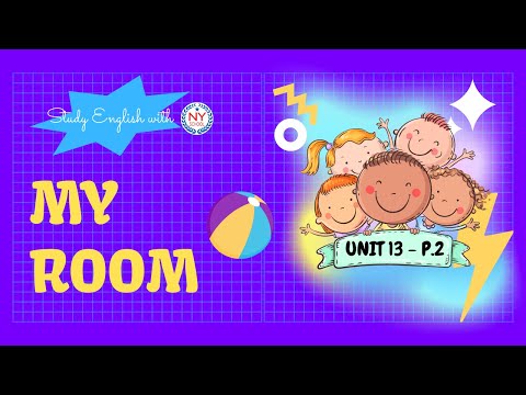 Unit 13 My Room P2 – Ngữ Pháp Tiếng Anh Dành Cho Starters, Movers, Flyers | Cực Hay