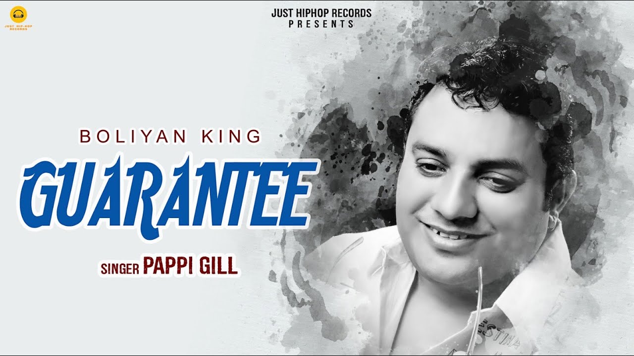 GUARANTEE | Pappi Gill (Boliyan King) Desi Dub-Stepperz | New Punjabi ...