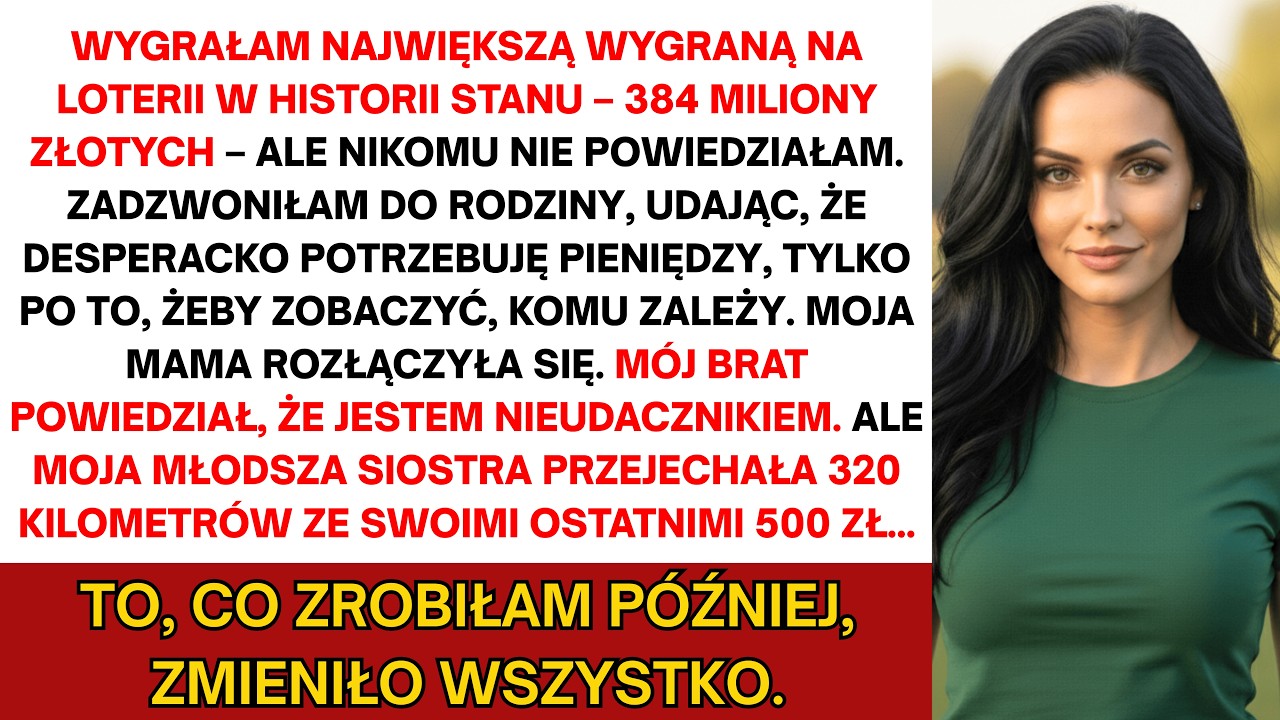Mój kciuk wibrował nad imionami, które właśnie wpisałam do czystego telefonu. Mama, tata, brat, siostra. Wygrałam 384 miliony złotych, ale zanim wydałam choćby złotówkę, zadzwoniłam do każdego z...