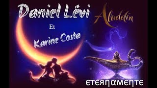 Video thumbnail of "Daniel Levi & Karine Costa ★ Ce rêve bleu (Le thème d'Aladdin)"