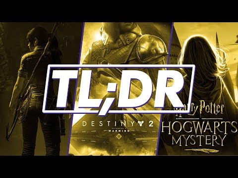 Tomb Raider, Destiny and Harry Potter  | TL;DR Episode 12