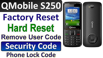 QMobile S250 Security Code Unlock, QMobile S250 Password, User Code, Qmobile S250 Hard Reset / CM2