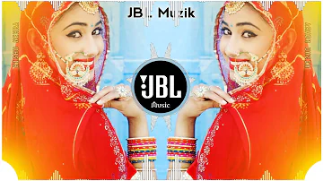 JBL HARD Power Bass Mixed Muzik | Kajaliyo Song Remix Virsion | Rajasthani DJ Remix Song | JBL Muzik