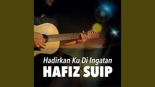 Hadirkan Ku Di Ingatan