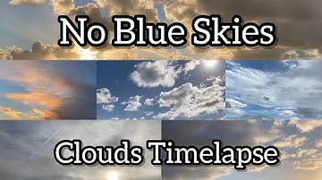 Spectacular Sky and Cloud Timelapse Compilation