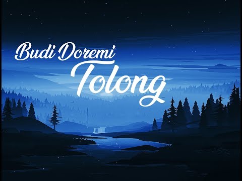 Budi Doremi - Tolong (Lirik)