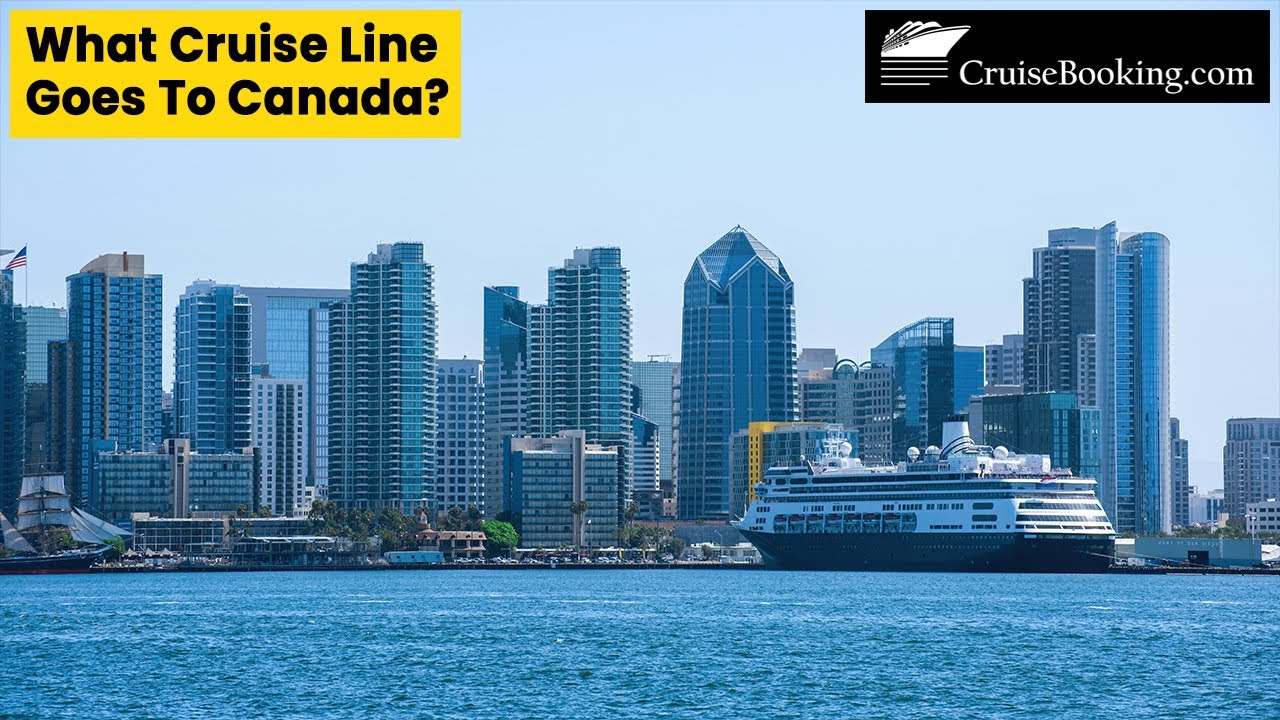 What Cruise Line Goes to Canada | CruiseBooking.com