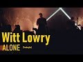 Witt Lowry - ALONE (Legendado/Tradução)