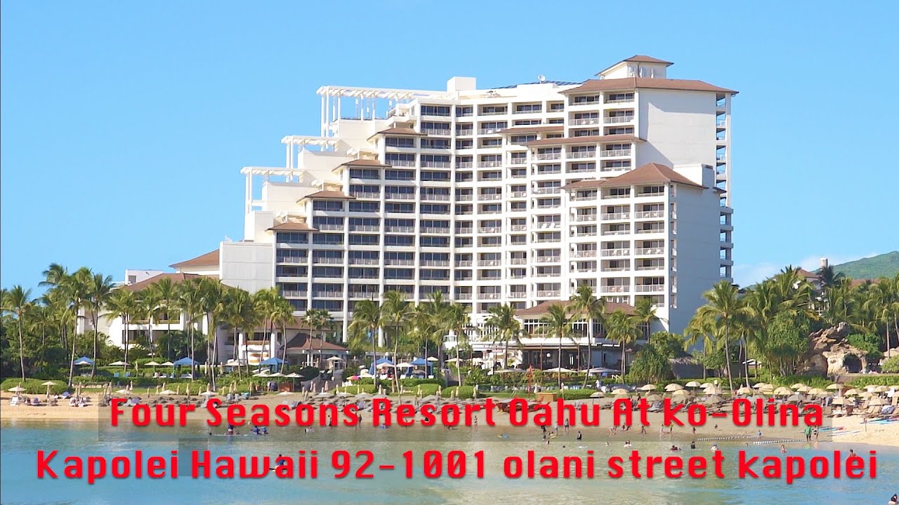FOUR SEASONS RESORT O'AHU AT KO OLINA HAWAII 2023 YouTube