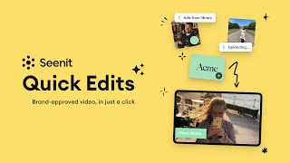 Introducing Quick Edits | Seenit