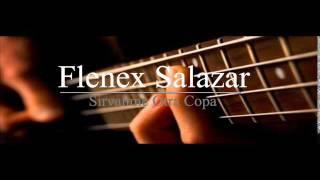 Video thumbnail of "Sirvanme Otra copa - Flenex Salazar"