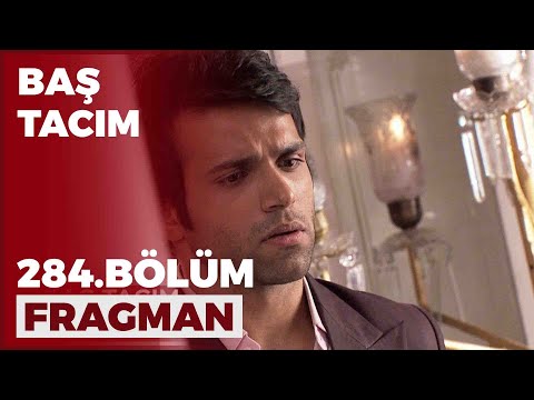 Baş Tacım 284. Bölüm Fragmanı - 1 Haziran Çarşamba