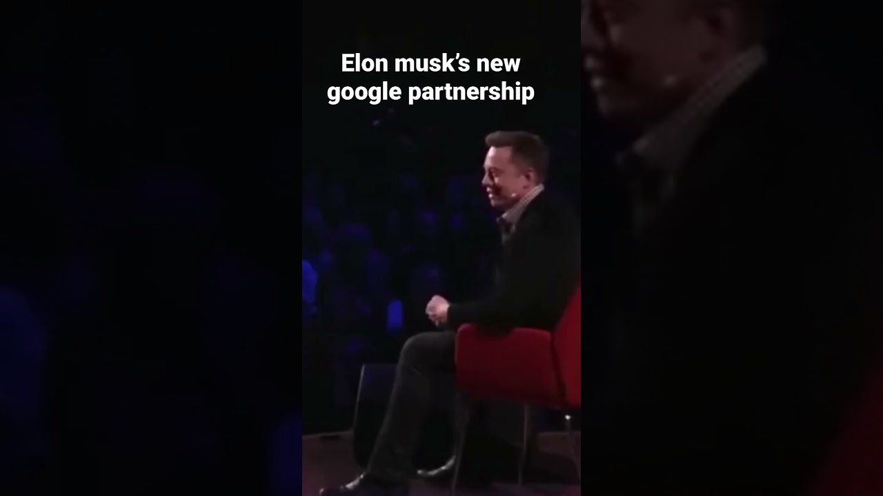 Elon Musk’s new Google Partnership Changes game  in the tech industry