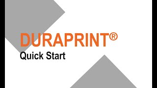 DURAPRINT® | Quick Start (EN)
