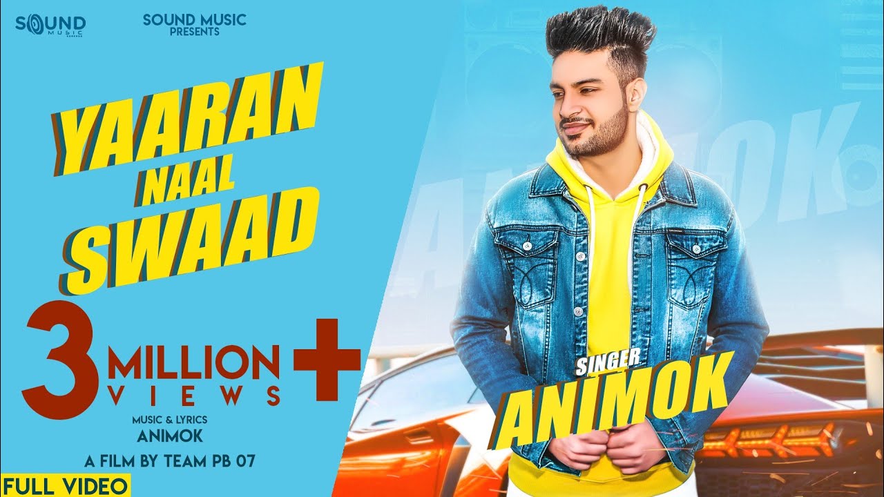 YAARAN NAAL SWAAD (Official Video) Animok | Animok New Song |New Punjabi Song 2022