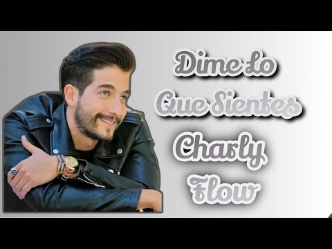 𝑫𝒊𝒎𝒆 𝑳𝒐 𝑸𝒖𝒆 𝑺𝒊𝒆𝒏𝒕𝒆𝒔 𝐶ℎ𝑎𝑟𝑙𝑦 𝐹𝑙𝑜𝑤 Lrdf ʟᴇᴛʀᴀ