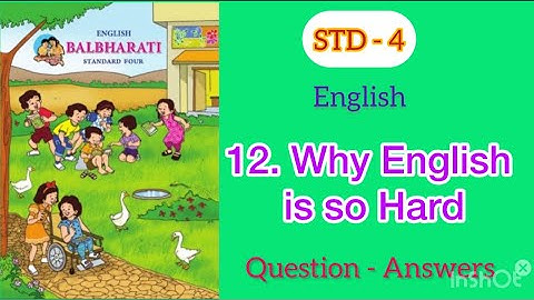 Why English is so Hard | Std - 4 | English | lesson - 12 | Questions Answer, MH Board English Medium