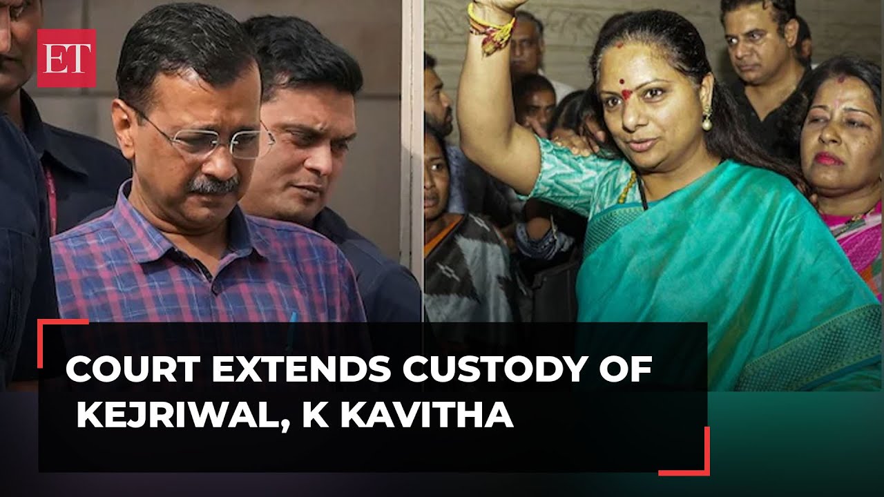 Delhi court extends judicial custody of Arvind Kejriwal, K Kavitha in excise policy case till 7 May