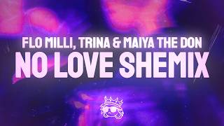Flo Milli - No Love Shemix (Sped Up) (Lyrics) ft. Trina, Maiya The Don &amp; J.K. Mac