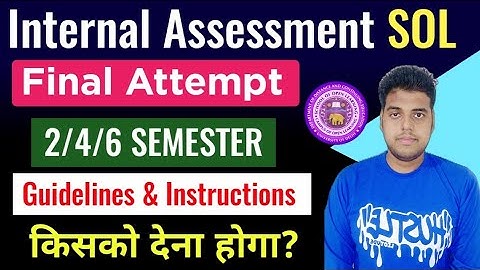 SOL 2/4/6 Semester Internal Assessment Final Attempt Guidelines 2025 | Sol Internal Assessment 2025