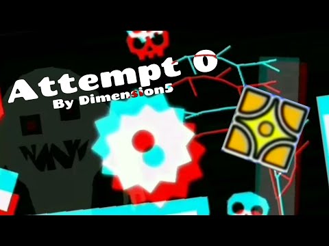 Attempt 0 by Dimension5｜Geometry dash