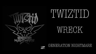 Twiztid- Wreck Official Lyric Video (Generation Nightmare)