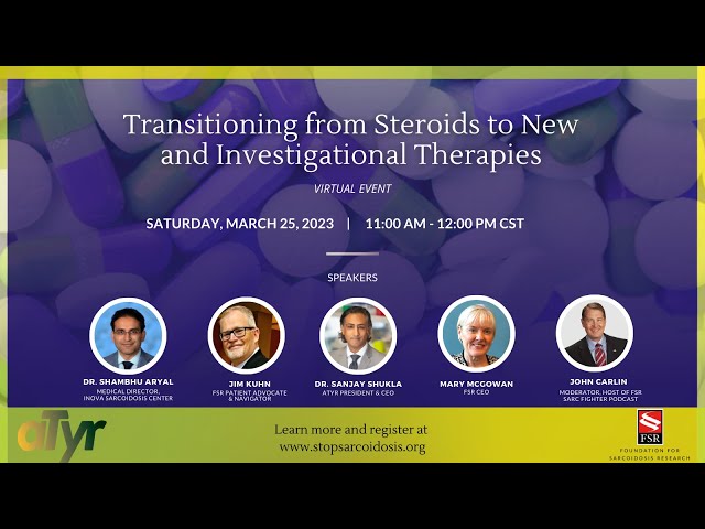 Transitioning Off Steroids and onto New and Investigational Treatments_FSR and aTyr Townhalll