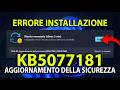 KB5077181 - Errore installazione Aggiornamento della sicurezza | FEBBRAIO 2026 - come risolvere