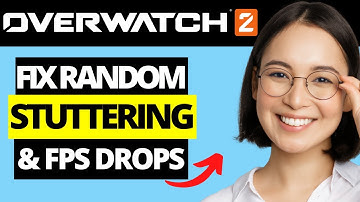 How To Fix Random Stuttering & FPS Drops in Overwatch 2