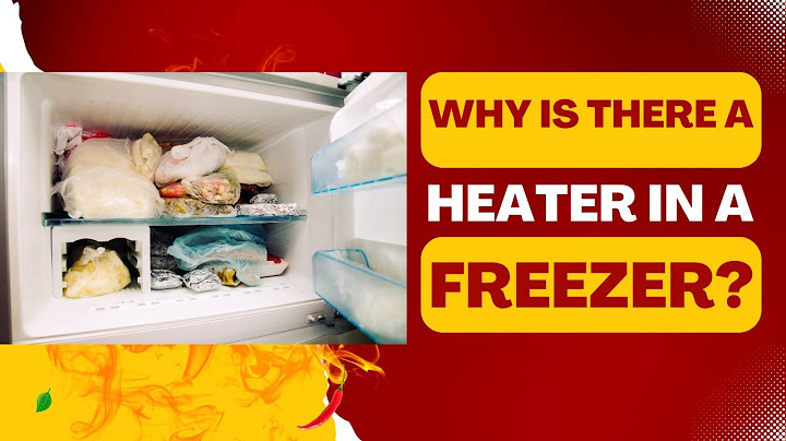 Why Are Heaters in Freezers?
