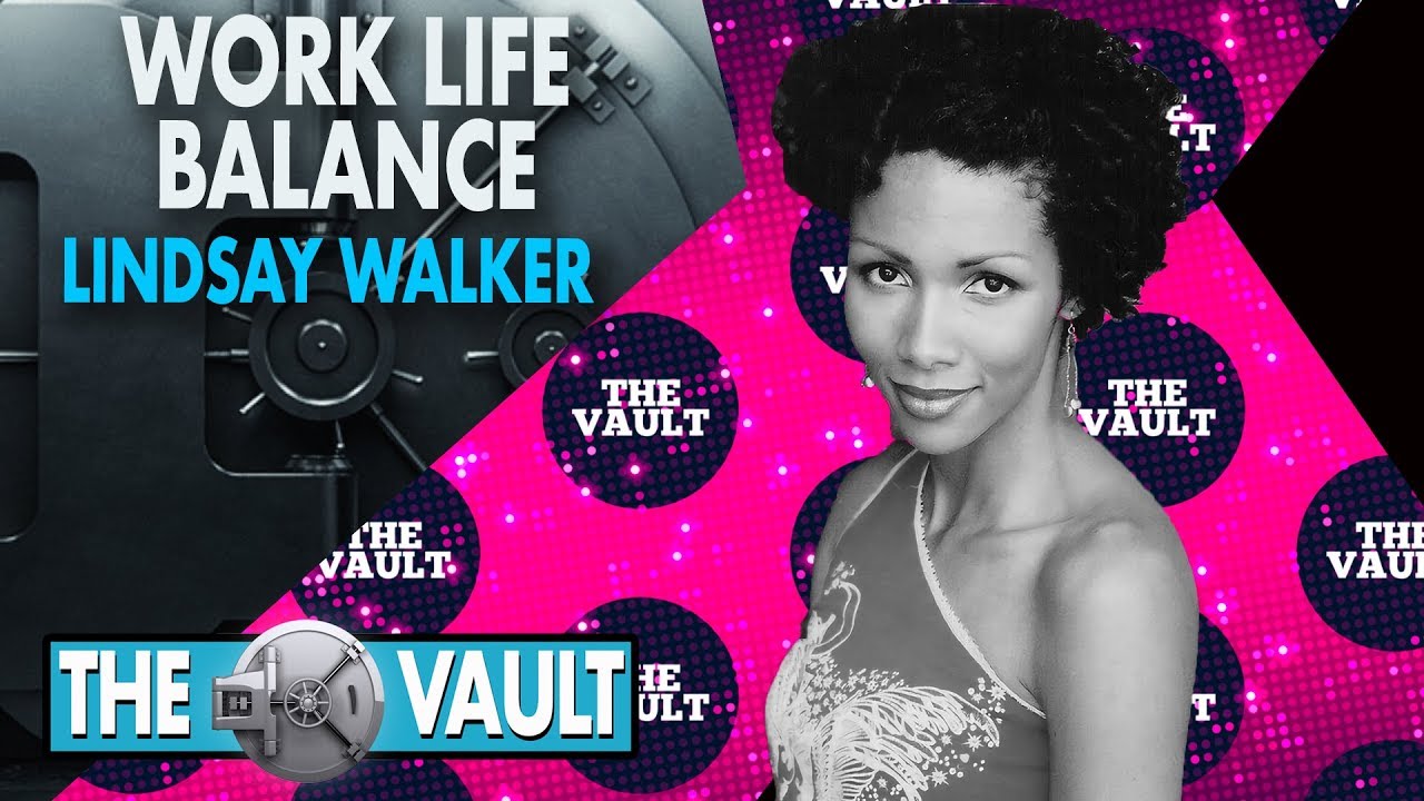 S1E10- Work Life Balance | Lindsay Walker on The Vault