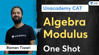 Algebra | Modulus | One Shot | CAT 2022 | Raman Tiwari | Unacademy CAT