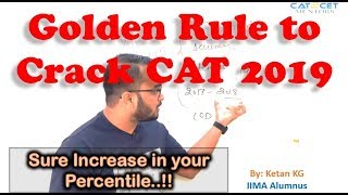 Golden rule to Crack CAT 2019 | Sure increase in your percentile