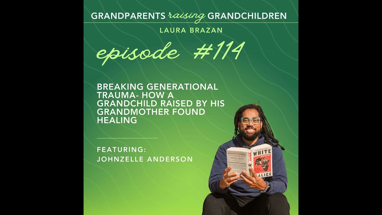 Breaking Generational Trauma- How A Grandchild Raised By His Grandmother Found Healing Breaking Generational Trauma- How A Grandchild Raised By His Grandmother Found Healing