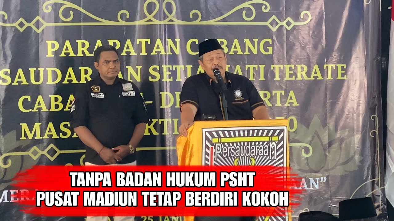 Inilah Penjelasan mengapa PSHT PUSAT MADIUN tetap ada meskipun tanpa Badan Hukum.