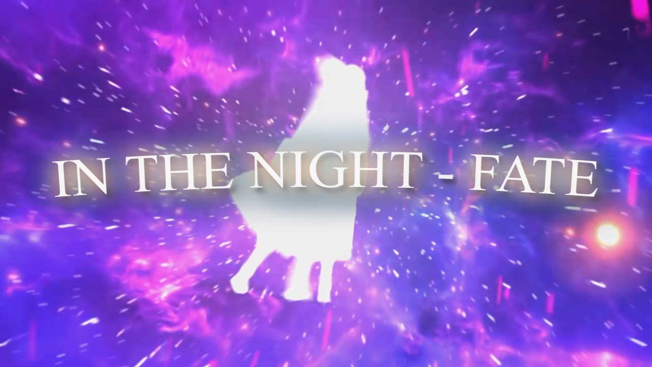 IN THE NIGHT - FATE AMV Nagato