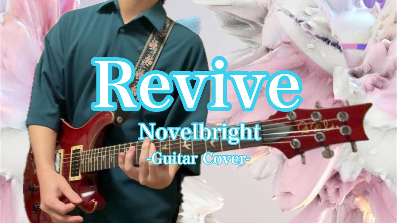 Novelbright - Revive (Guitar Cover)